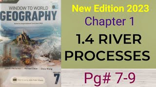 Window to World Geography new updated edition class 7 chapter 1 River Processes pg# 7-8