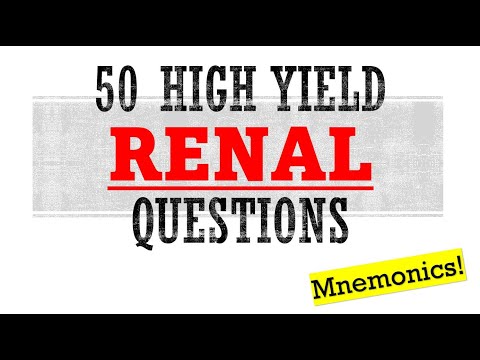 50 High Yield Renal Questions | Mnemonics And Other Proven Ways To Memorize For Your Exam!