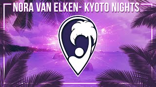 Nora Van Elken - Kyoto Nights (Music Video)