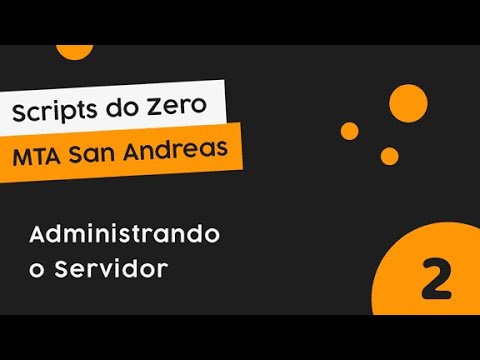 MTA SCRIPT #2: Administrando o servidor