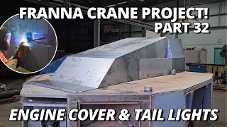 Engine Cover Assembled & Tail Light Fabrication | Franna Crane Project | Part 32