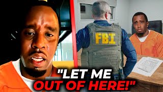 FBI Reveal Diddy Had A MELTDOWN In Jail & Agreed To BETRAY His Partners!