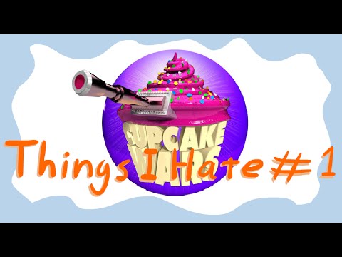 Things I Hate #1 - CupcakeWars