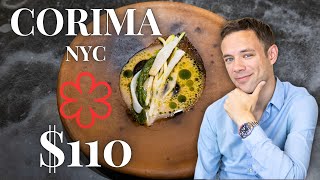 Eating at Corima. NYC. An Incredible $110 MICHELIN STARRED Tasting Menu