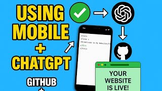 Create Your Website Using Mobile + ChatGPT + GitHub (No Coding App Needed!)