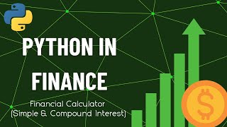 How to Make a Financial Calculator (AI) in Python: Simple & Compound Interest Tutorial