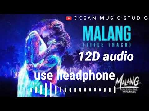 Malang: Title Song (12D AUDIO) - Malang ocean music studio