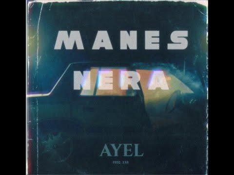 ayel - manes nera
