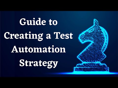 Guide to creating an effective Test Automation Strategy