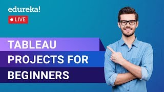 Simple Tableau Projects for Beginners | Tableau Tutorial | Edureka | Tableau Live - 3