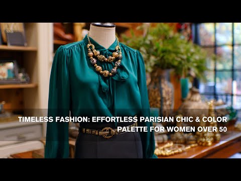 Timeless Fashion: Effortless Parisian Chic & Color Palette for Women Over 50