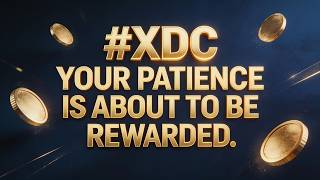 🚨#XDC: YOUR PATIENCE IS ABOUT TO BE REWARDED🙏