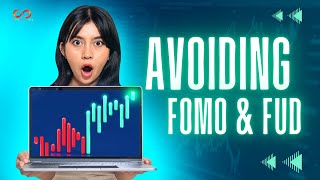 Avoiding FOMO and FUD