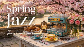 [ Positive Spring Jazz Cafe Playlist ] Start the day with Living Jazz Music & Happy Bossa Nova Piano