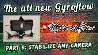The NEW Gyroflow 1.0.0 (Part 5: Use ANY Camera Gyroflow)