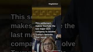 YouTube to Pay $24.5 Million to Settle Lawsuit Brought by Trump