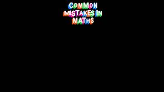 STOP Making These Math Mistakes! 🚨 #MathTips #MathHelp #StudyHacks #MathMistakes #Shorts