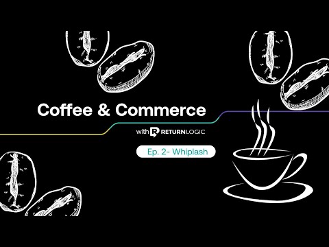 Coffee & Commerce Episode 2 - Customer Lifetime Value (CLV) At Every Touchpoint | Ecommerce Returns