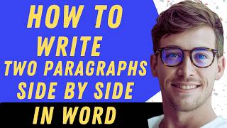 How To Write Two Paragraphs Side By Side In Word - Full Guide