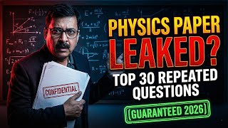 Physics Paper Leaked? 😯 | Top 30 Most Repeated Questions (Guaranteed 2026) Class 12 Boards