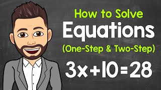 How to Solve Equations | One-Step & Two-Step | Math with Mr. J