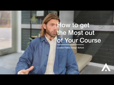 London Fields Design School Tips -  How to get the Most out of Your Course