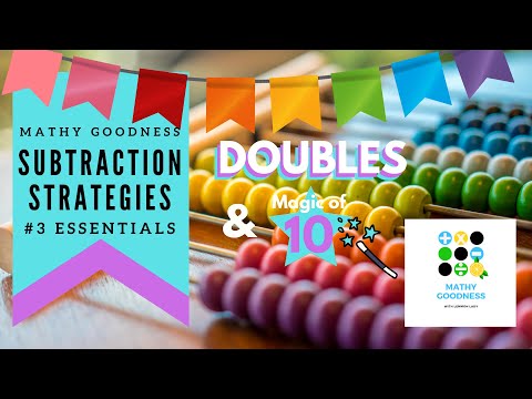 Using Ten, Doubles and Relating Addition to Subtraction: Subtraction Strategies