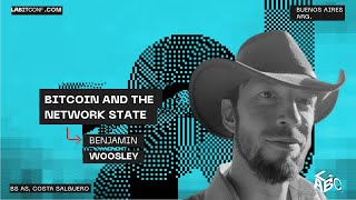BITCOIN AND THE NETWORK STATE | BENJAMIN WOOSLEY