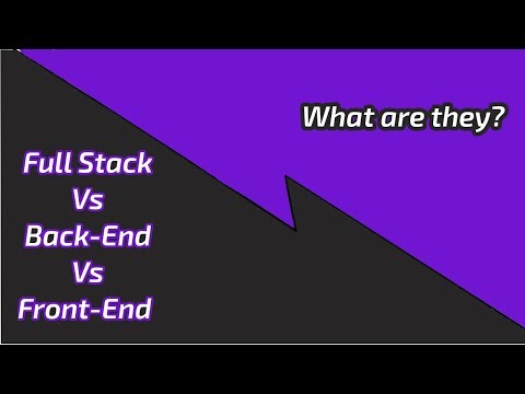 Full Stack & Back-End & Front-End | What Are They