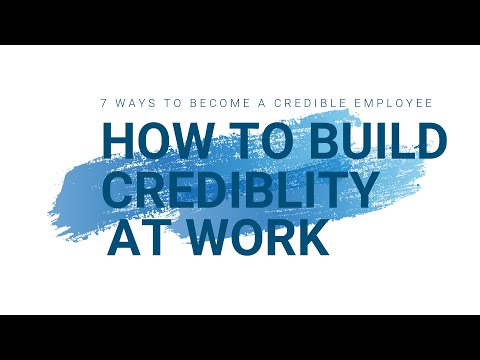 How to Build Credibility at Work!