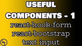 Part 1 - react-hook-form - react-bootstrap - text input