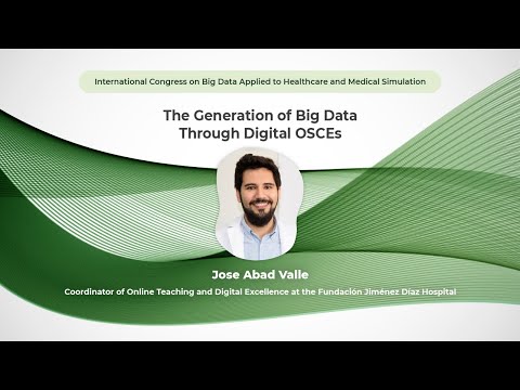 Jose Abad - The Generation of Big Data Through Digital OSCEs
