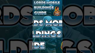 A GUIDE to all BUILDINGS on #lordsmobile #mobilestrategy #gaming