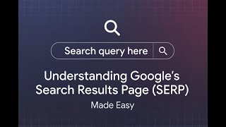 Understanding Google's Search Results Page SERP Made Easy