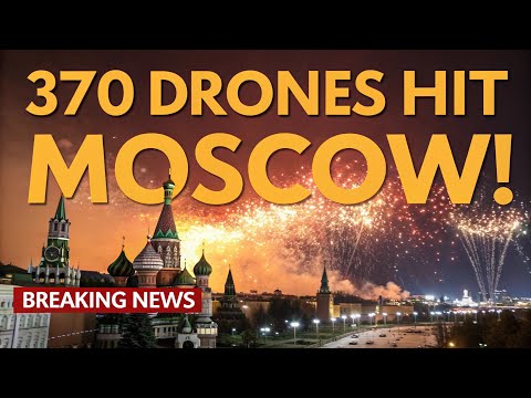370 Drones Strike Moscow in One Night — Russia in Total Shock and Panic! | Breaking News Update