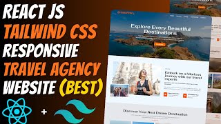 Master REACT JS & TAILWIND CSS: Build a Responsive TRAVEL AGENCY Website from Scratch 🔥