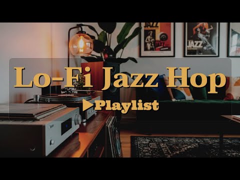 [▶Lo-Fi Jazz Hop] Cozy Jazz Hop Playlist for Studying & Working