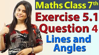Q 4, Ex 5.1 - Lines and Angles - Chapter 5 - Maths Class 7th - NCERT
