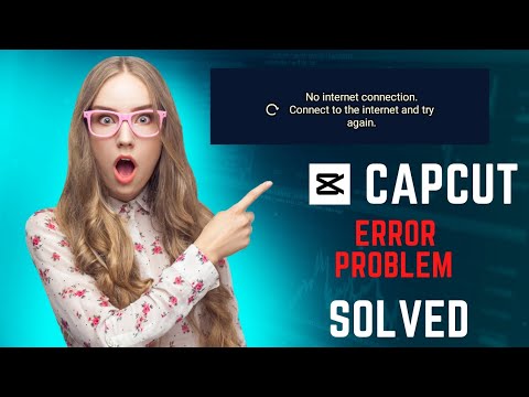 How to Solve capcut network Error problem? | PROBLEM SOLVED| #explorepage #viral #like #capcut