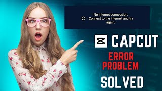 How to Solve capcut network Error problem? | PROBLEM SOLVED| #explorepage #viral #like #capcut