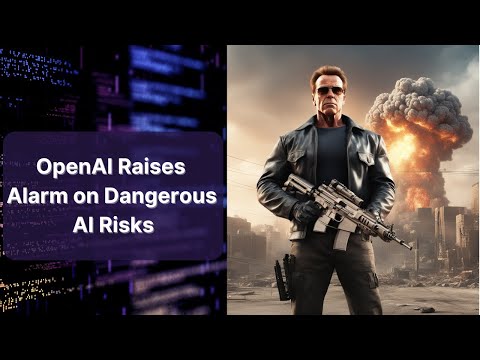 OpenAI Raises Alarm on Dangerous A.I. Risks