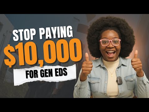 How to Save THOUSANDS on College Gen Eds and Graduate WAY Faster