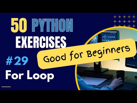 For Loop - Exercise 29 of 50 Python Exercises