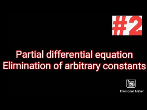 Partial differential equation| Elimination of arbitrary constant | Maths Differential equation