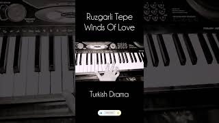 #rüzgarlıtepe #ruzgarlıtepepiano#windsofloveturkishdrama #windsoflove #ytshorts #ytshorts
