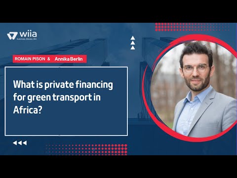 Romain Pison and Annika Berlin - What is private financing for green transport in Africa?