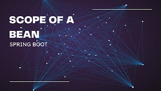 SCOPE OF A BEAN