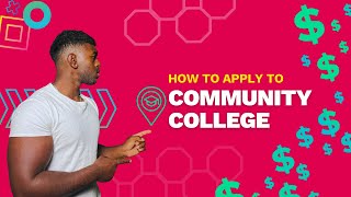 How to Apply to Community College 🎓