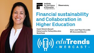 Edu Trends Webcast: Financial sustainability and Collaboration in Higher Ed with Roberta Bassett