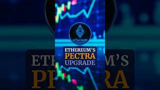 What is Ethereum's PECTRA upgrade all about? #Shorts